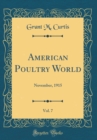 Image for American Poultry World, Vol. 7: November, 1915 (Classic Reprint)