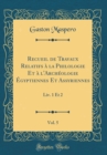 Image for Recueil de Travaux Relatifs a la Philologie Et a l&#39;Archeologie Egyptiennes Et Assyriennes, Vol. 5: Liv. 1 Et 2 (Classic Reprint)