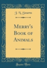 Image for Merry&#39;s Book of Animals (Classic Reprint)