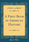 Image for A First Book in American History (Classic Reprint)