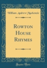 Image for Rowton House Rhymes (Classic Reprint)