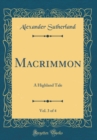Image for Macrimmon, Vol. 3 of 4: A Highland Tale (Classic Reprint)