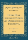 Image for Opera Quae Supersunt Omnia Ac Deperditorum Fragmenta, Vol. 14 (Classic Reprint)