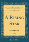 Image for A Rising Star, Vol. 1 (Classic Reprint)