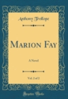 Image for Marion Fay, Vol. 2 of 2: A Novel (Classic Reprint)
