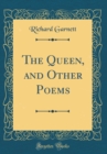 Image for The Queen, and Other Poems (Classic Reprint)