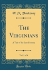 Image for The Virginians, Vol. 2 of 4: A Tale of the Last Century (Classic Reprint)