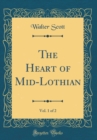 Image for The Heart of Mid-Lothian, Vol. 1 of 2 (Classic Reprint)