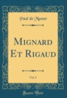 Image for Mignard Et Rigaud, Vol. 2 (Classic Reprint)