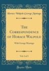 Image for The Correspondence of Horace Walpole, Vol. 2 of 3: With George Montagu (Classic Reprint)