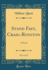 Image for Stand Fast, Craig-Royston, Vol. 2 of 3: A Novel (Classic Reprint)