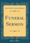 Image for Funeral Sermon (Classic Reprint)