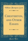 Image for Chesterton, and Other Essays (Classic Reprint)