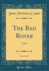 Image for The Red Rover, Vol. 3 of 3: A Tale (Classic Reprint)