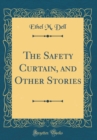 Image for The Safety Curtain, and Other Stories (Classic Reprint)