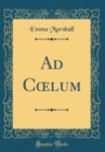 Image for Ad C lum (Classic Reprint)