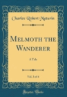 Image for Melmoth the Wanderer, Vol. 3 of 4: A Tale (Classic Reprint)
