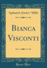 Image for Bianca Visconti (Classic Reprint)