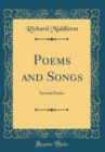 Image for Poems and Songs: Second Series (Classic Reprint)