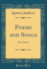 Image for Poems and Songs: Second Series (Classic Reprint)