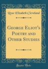 Image for George Eliot&#39;s Poetry and Other Studies (Classic Reprint)