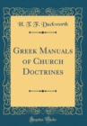 Image for Greek Manuals of Church Doctrines (Classic Reprint)