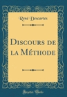 Image for Discours de la Methode (Classic Reprint)
