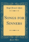 Image for Songs for Sinners (Classic Reprint)