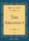 Image for The Argonaut, Vol. 9 (Classic Reprint)