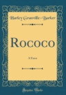 Image for Rococo: A Farce (Classic Reprint)