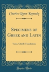 Image for Specimens of Greek and Latin: Verse, Chiefly Translations (Classic Reprint)