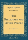 Image for The Bibliotaph and Other People (Classic Reprint)