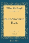 Image for Blue-Stocking Hall, Vol. 1 of 3 (Classic Reprint)