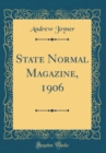 Image for State Normal Magazine, 1906 (Classic Reprint)
