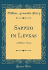 Image for Sappho in Levkas: And Other Poems (Classic Reprint)