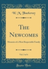 Image for The Newcomes, Vol. 3 of 4: Memoirs of a Most Respectable Family (Classic Reprint)