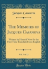 Image for The Memoirs of Jacques Casanova, Vol. 7 of 12: Written by Himself Now for the First Time Translated Into English (Classic Reprint)
