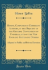 Image for Hymns, Composed by Different Authors, at the Request of the General Convention of Universalists of the New England States and Others: Adapted to Public and Private Devotion (Classic Reprint)