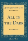 Image for All in the Dark (Classic Reprint)