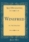 Image for Winifred: Or, &quot;After Many Days (Classic Reprint)