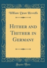 Image for Hither and Thither in Germany (Classic Reprint)