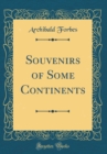 Image for Souvenirs of Some Continents (Classic Reprint)