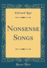 Image for Nonsense Songs (Classic Reprint)