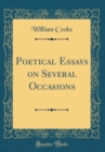 Image for Poetical Essays on Several Occasions (Classic Reprint)