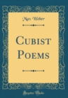 Image for Cubist Poems (Classic Reprint)