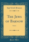 Image for The Jews of Barnow: Stories (Classic Reprint)