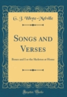 Image for Songs and Verses: Bones and I or the Skeleton at Home (Classic Reprint)