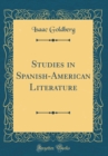 Image for Studies in Spanish-American Literature (Classic Reprint)