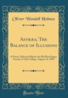Image for Astræa; The Balance of Illusions: A Poem, Delivered Before the Phi Beta Kappa Society of Yale College, August 14, 1850 (Classic Reprint)