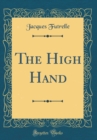 Image for The High Hand (Classic Reprint)